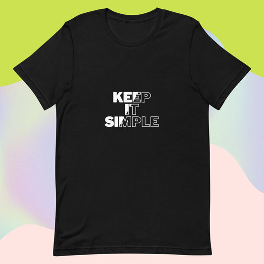 Unisex Recovery Slogan Keep It Simple Tee