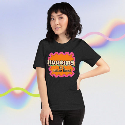 Unisex Housing is a Human Right Tee